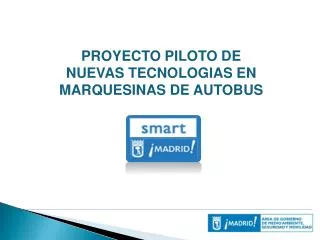 PROYECTO PILOTO DE NUEVAS TECNOLOGIAS EN MARQUESINAS DE AUTOBUS