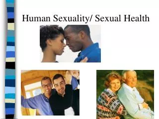 Human Sexuality/ Sexual Health