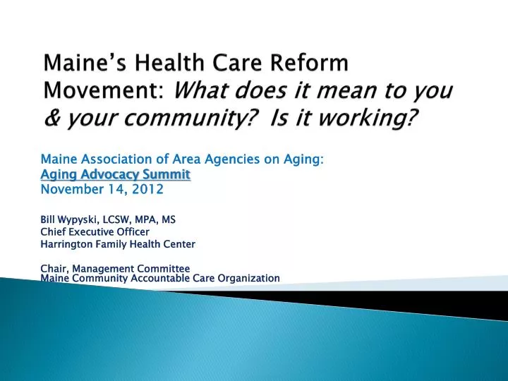 maine s health care reform movement what does it mean to you your community is it working