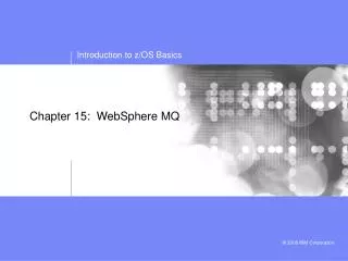 Chapter 15: WebSphere MQ