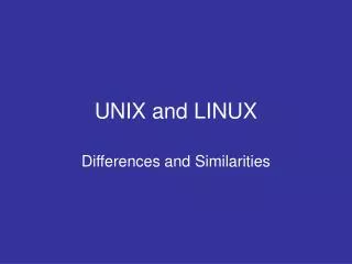 UNIX and LINUX