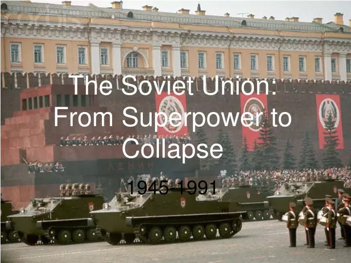 the soviet union from superpower to collapse
