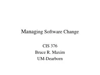 Manag ing Software Change
