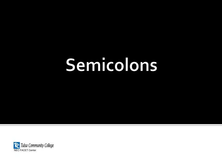 semicolons