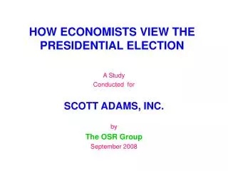HOW ECONOMISTS VIEW THE PRESIDENTIAL ELECTION