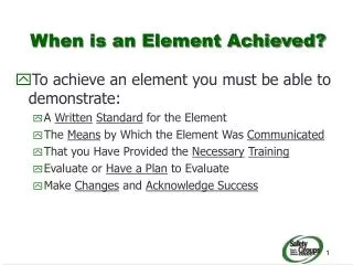 When is an Element Achieved?