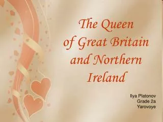 The Queen of Great Britain and Northern Ireland