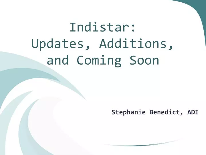 indistar updates additions and coming soon