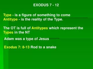 EXODUS 7 - 12