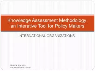 Knowledge Assessment Methodology: an Interative Tool for Policy Makers