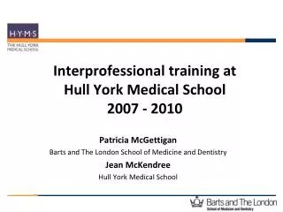Interprofessional training at Hull York Medical School 2007 - 2010