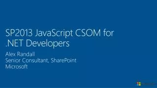 SP2013 JavaScript CSOM for .NET Developers