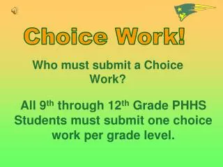 Who must submit a Choice Work?