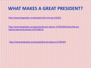WHAT MAKES A GREAT PRESIDENT?
