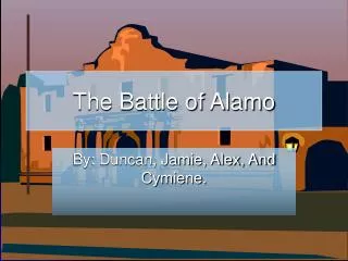 The Battle of Alamo