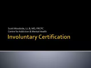 Involuntary Certification