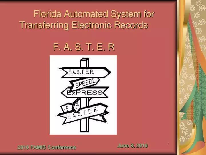 florida automated system for transferring electronic records f a s t e r
