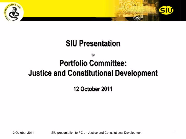 siu presentation to portfolio committee justice and constitutional development 12 october 2011
