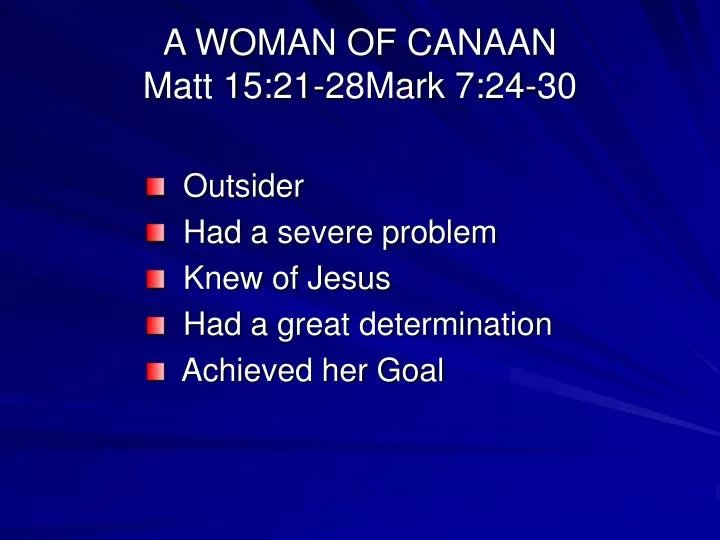 a woman of canaan matt 15 21 28mark 7 24 30
