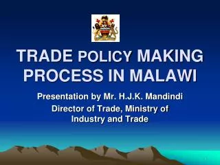 TRADE POLICY MAKING PROCESS IN MALAWI