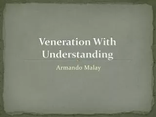 Veneration With Understanding