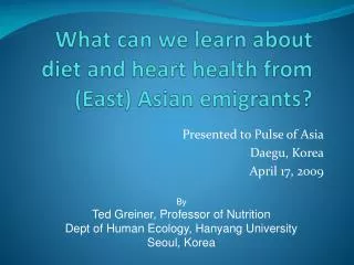What can we learn about diet and heart health from (East) Asian emigrants?