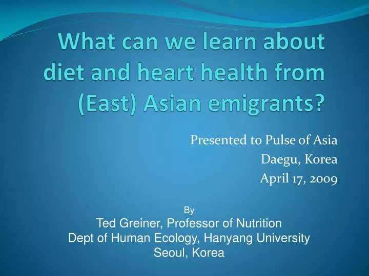 what can we learn about diet and heart health from east asian emigrants