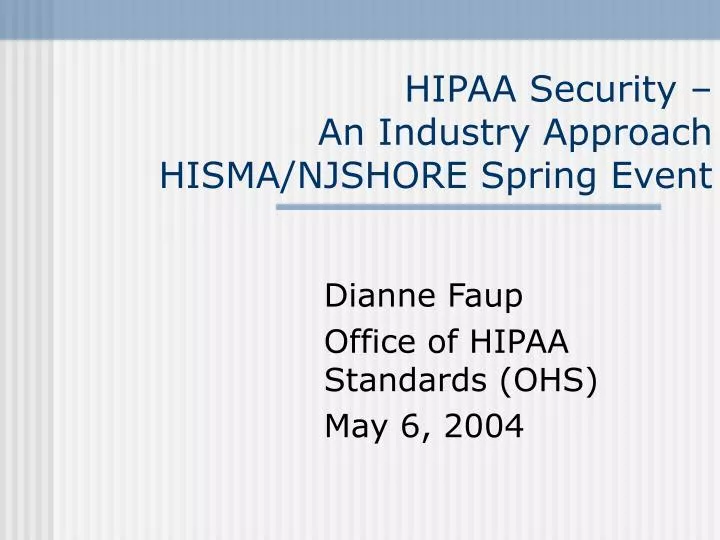 hipaa security an industry approach hisma njshore spring event