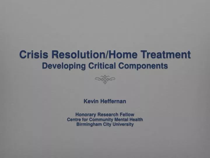 crisis resolution home treatment developing critical components