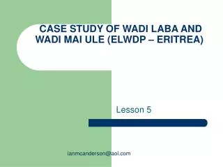 CASE STUDY OF WADI LABA AND WADI MAI ULE (ELWDP – ERITREA)