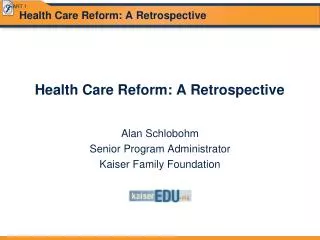 Health Care Reform: A Retrospective