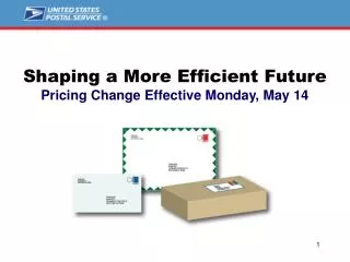 Shaping a More Efficient Future Pricing Change Effective Monday, May 14