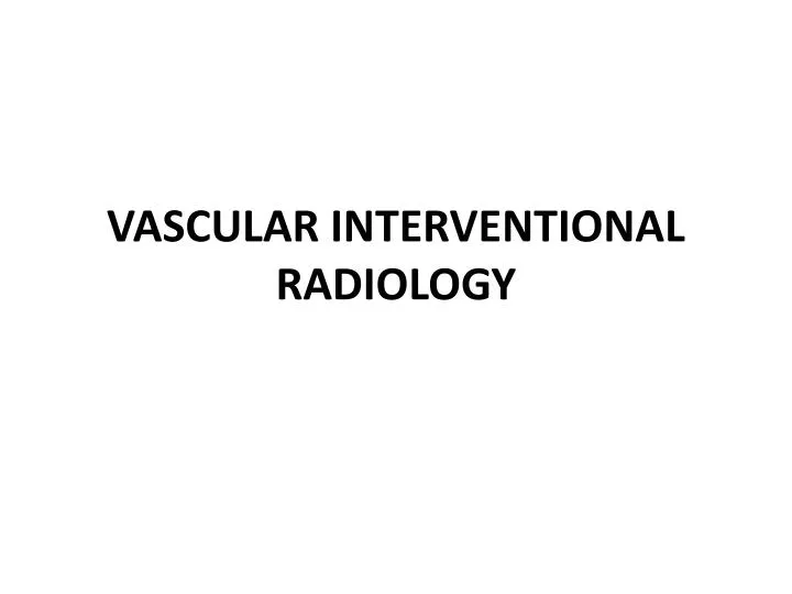 vascular interventional radiology