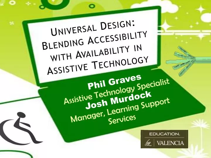 universal design blending accessibility with availability in assistive technology