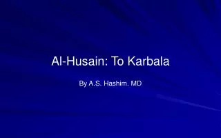 Al-Husain: To Karbala