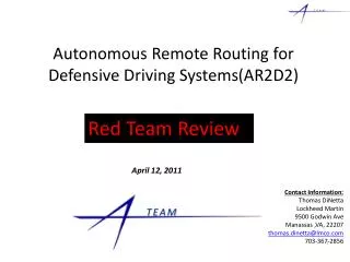 Autonomous Remote Routing for Defensive Driving Systems(AR2D2)