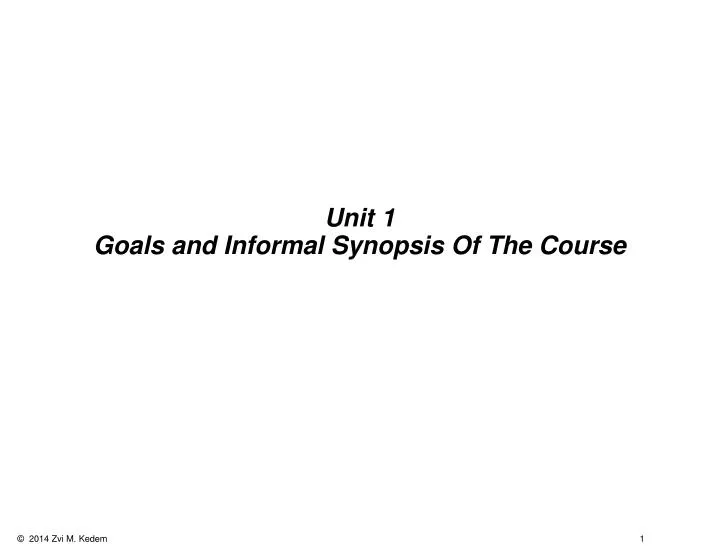 unit 1 goals and informal synopsis of the course