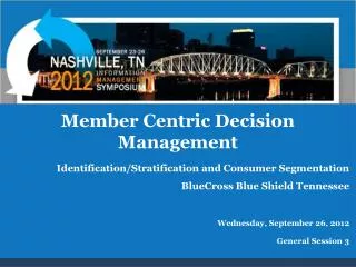 Member Centric Decision Management