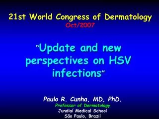 “ Update and new perspectives on HSV infections ”