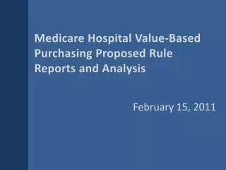 Medicare Hospital Value-Based Purchasing Proposed Rule Reports and Analysis