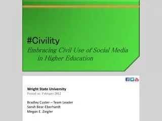 Wright State University Posted on: February 2012 Bradley Custer – Team Leader Sarah Bear- Eberhardt Megan E. Ziegler