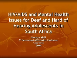 HIV/AIDS and Mental Health Issues for Deaf and Hard of Hearing Adolescents in South Africa
