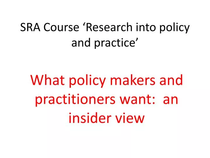 sra course research into policy and practice