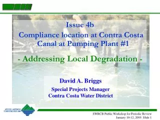 Issue 4b Compliance location at Contra Costa Canal at Pumping Plant #1 - Addressing Local Degradation -