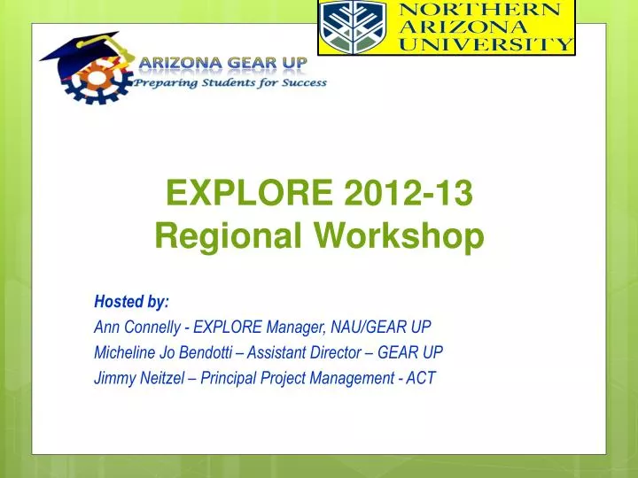 explore 2012 13 regional workshop