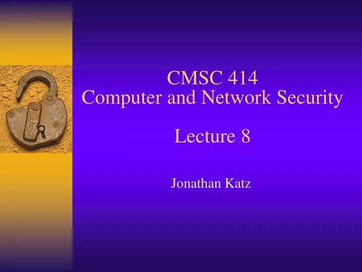 cmsc 414 computer and network security lecture 8