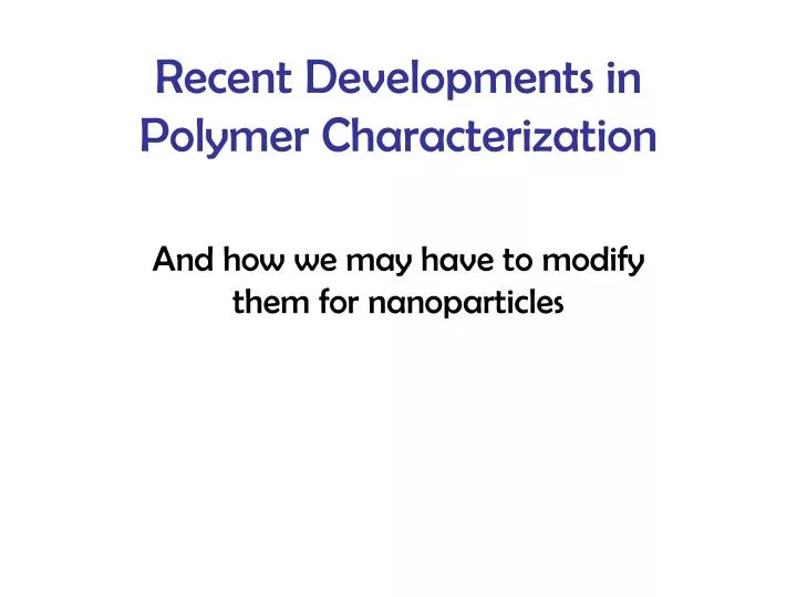 recent developments in polymer characterization