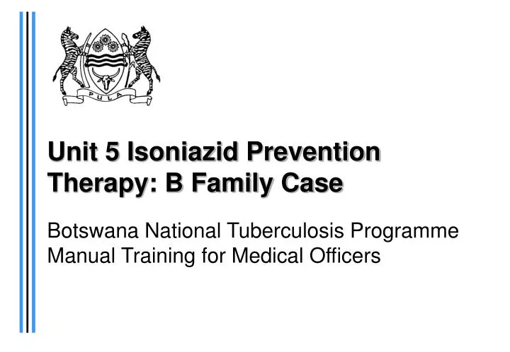 unit 5 isoniazid prevention therapy b family case