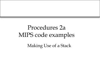 Procedures 2a MIPS code examples