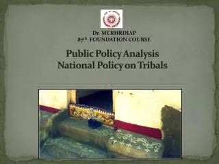 Public Policy Analysis National Policy on Tribals